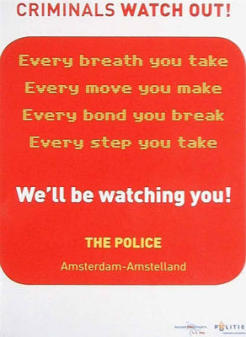 De politie houdt je in de gaten!