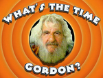 What's the time Gordon?